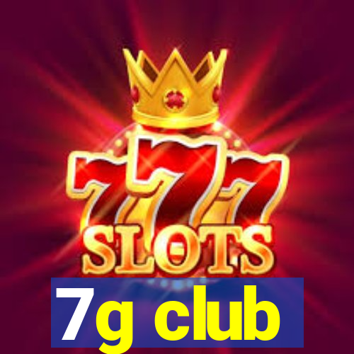 7g club